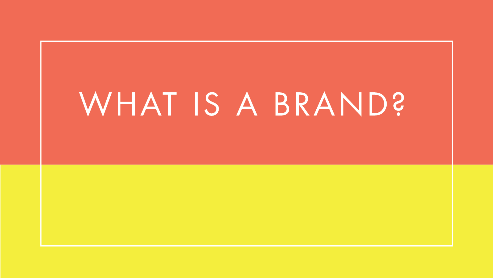 What is a Brand? (in images)